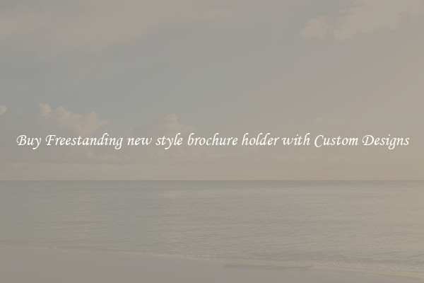 Buy Freestanding new style brochure holder with Custom Designs