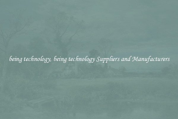 being technology, being technology Suppliers and Manufacturers