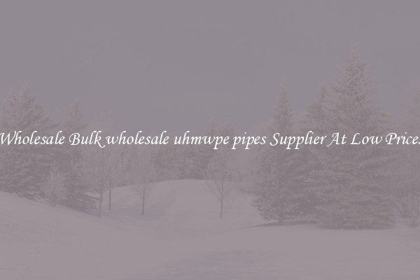Wholesale Bulk wholesale uhmwpe pipes Supplier At Low Prices