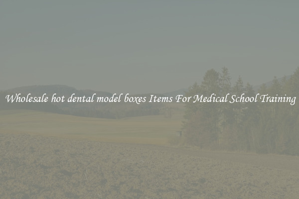 Wholesale hot dental model boxes Items For Medical School Training