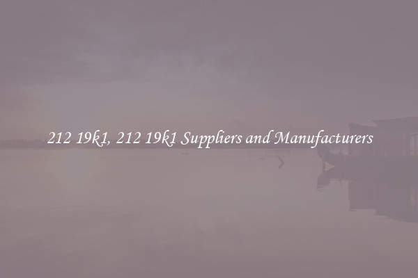 212 19k1, 212 19k1 Suppliers and Manufacturers