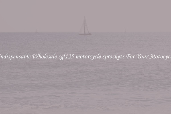 Indispensable Wholesale cgl125 motorcycle sprockets For Your Motocycle