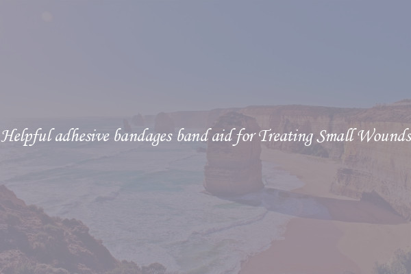 Helpful adhesive bandages band aid for Treating Small Wounds