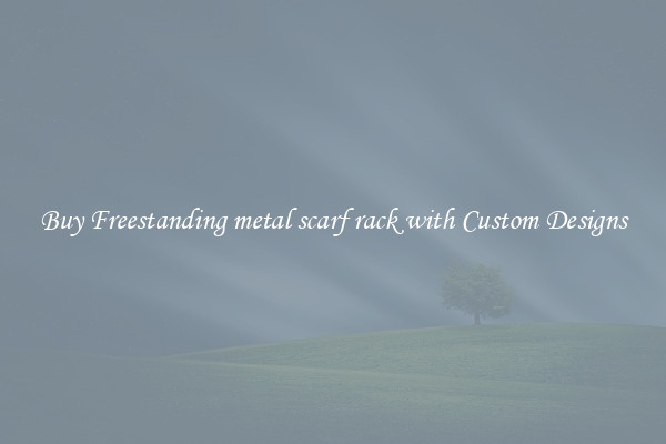Buy Freestanding metal scarf rack with Custom Designs