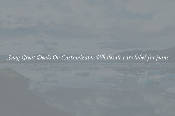 Snag Great Deals On Customizable Wholesale care label for jeans