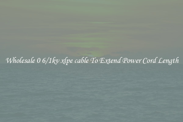 Wholesale 0 6/1kv xlpe cable To Extend Power Cord Length