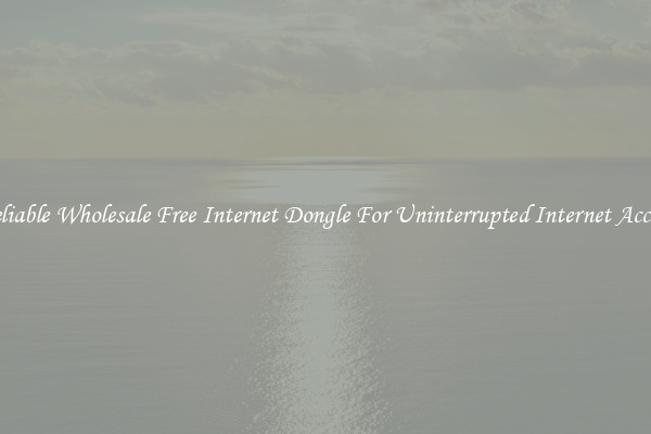 Reliable Wholesale Free Internet Dongle For Uninterrupted Internet Access