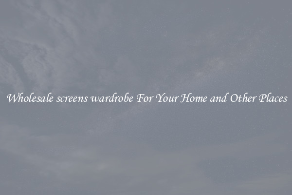 Wholesale screens wardrobe For Your Home and Other Places