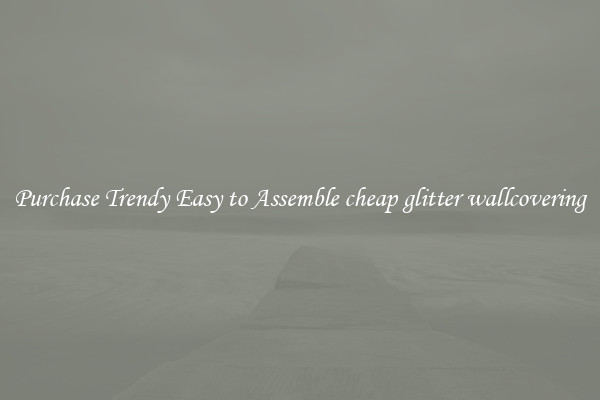Purchase Trendy Easy to Assemble cheap glitter wallcovering